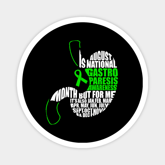 August Is Gastroparesis Month But Every Day For Me Magnet by Crimsonwolf28